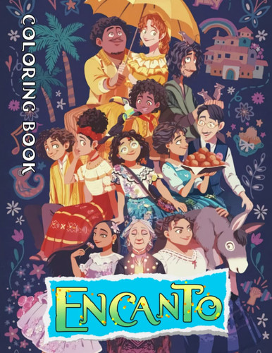 єncαntσσ Coloring Book For Kids: 2022 Edition! 30 Illustrations With Stress Relieving Legendary Movie Scenes Designs For Kids, Boys, Girls Relaxation And Stress Relief