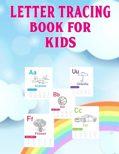 Letter Tracing Book For Kids: handwriting practice workbook for kids