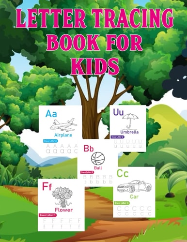 Letter Tracing Book For Kids: handwriting practice workbook for kids ages 3-5