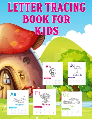Letter Tracing Book For Kids: Letter Tracing and Coloring For Preschool and kindergarten