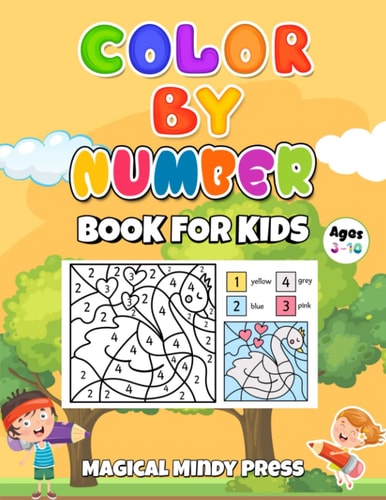 Color By Numbers Book For Kids: 50 Designs For Coloring Fun: Animals, Flowers, Birds, Zoo Animals, Pets