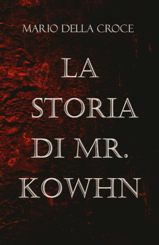 La storia di Mr. Kowhn romanzo