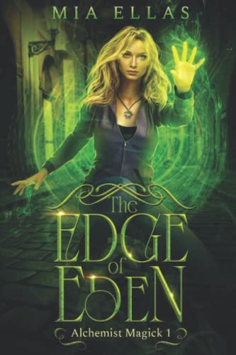The Edge of Eden: The Alchemists Book 1