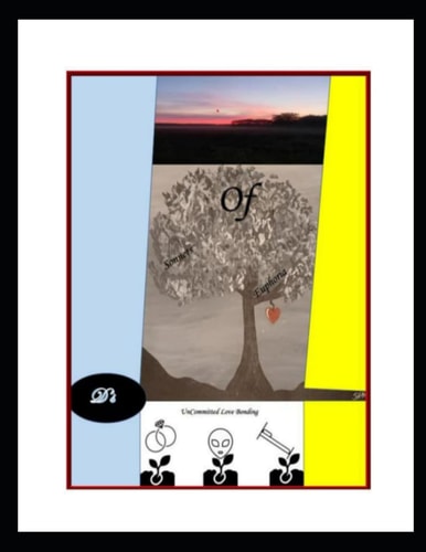 D's Sonnets of Euphoria: UnCommitted Love Bonding