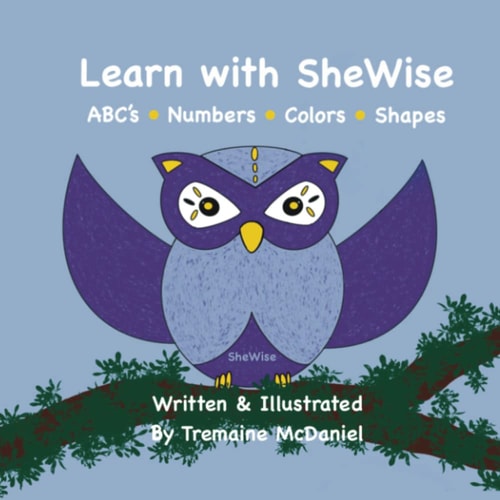 Learn with SheWise ABC’s • Numbers • Colors • Shapes