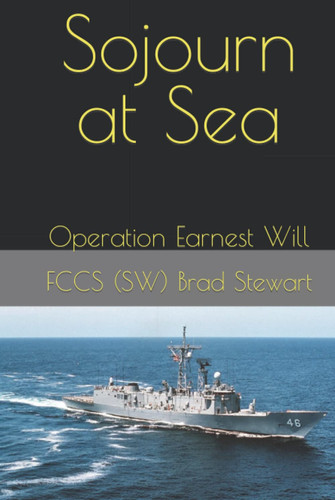 Sojourn at Sea: USS Rentz FFG 46 - Earnest Will 1987