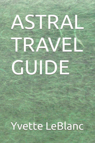 ASTRAL TRAVEL GUIDE