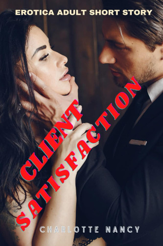 CLIENT SATISFACTION: How my wife use sex to retain her client.