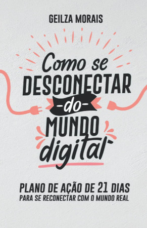 Como Se Desconectar Do Mundo Digital