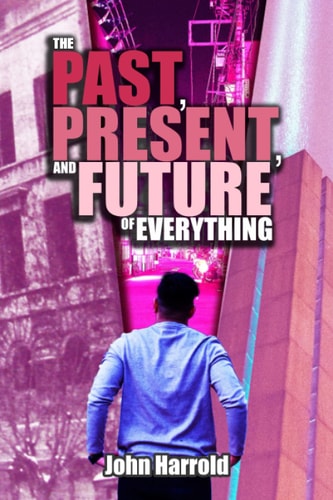 The Past, Present and Future of Everything: A journey through the Bible’s most dramatic book!