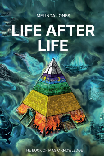 LIFE AFTER LIFE: The Book of Magic Knowledge