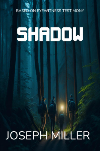 Shadows: BASED ON EYEWITNESS TESTIMONY