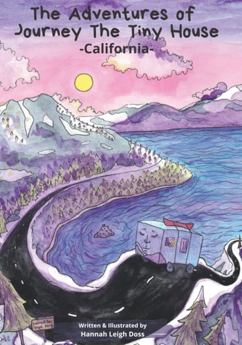 The Adventures of Journey the Tiny House - California
