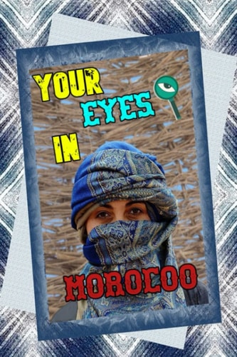 YOUR EYES IN MOROCCO: Morocco Travel Guide And Tips To Every City