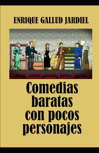 COMEDIAS BARATAS CON POCOS PERSONAJES.