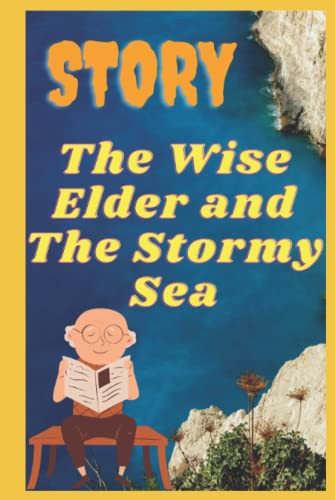 The Wise Elder and The Stormy Sea (Children Stories)