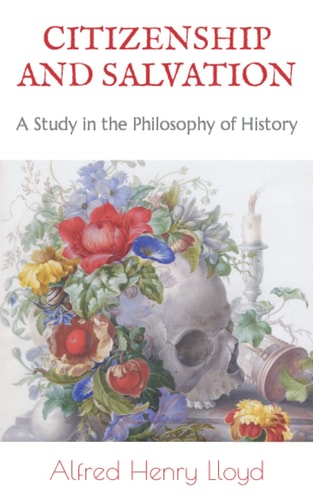 CITIZENSHIP AND SALVATION: A Study in the Philosophy of History