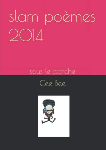 slam poèmes 2014: sous le porche (French Edition)