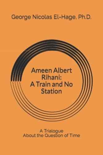 Ameen Albert Rihani A Train and No Station