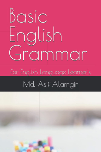 Basic English Grammar: For English Language Learner's