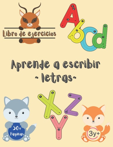 Libro de ejercicios Aprende a escribir ~letras~: cuaderno calco de letras, aprender a repasar, Libros en Español Para Niños de 3-5 Años, Libro Preescolar para Niños 3-6 Años (Spanish Edition)