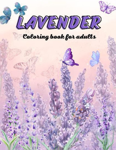 Lavender: Coloring book for adults