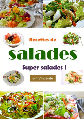 Recettes de salades: Super salades ! (French Edition)