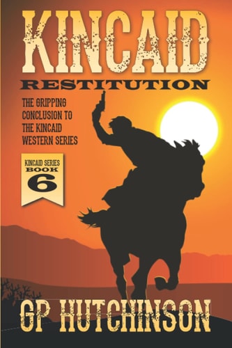 Kincaid: Restitution: A Western Adventure
