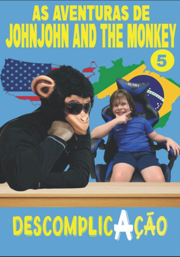 JOHNJOHN AND THE MONKEY 5 (AS AVENTURAS DE JOHNJOHN AND THE MONKEY) (Portuguese Edition)
