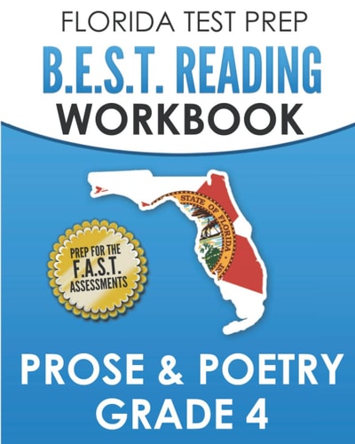 FLORIDA TEST PREP B.E.S.T. Reading Workbook Prose & Poetry Grade 4: Preparation for the Florida Assessment of Student Thinking (F.A.S.T.)