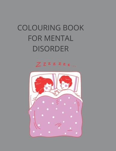 COLOURING BOOK FOR MENTAL DISORDER: Mental Health Colouring Book