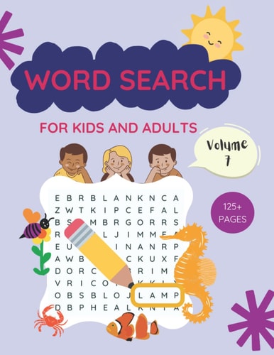 Word Search For Kids, Adults And Seniors ~ Volume 7~: 2700+ Words Large Print Word Search Puzzle Book
