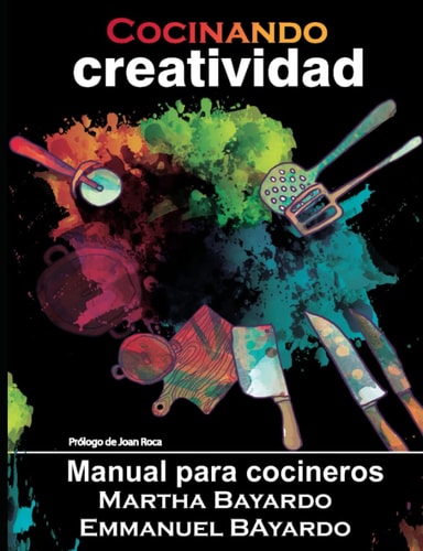 COCINANDO CREATIVIDAD: Manual para cocineros (Spanish Edition)