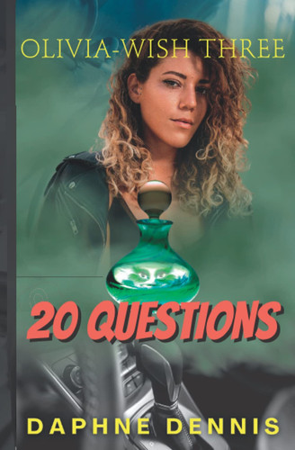 20 Questions: Olivia's Third Wish (7 Wishes)