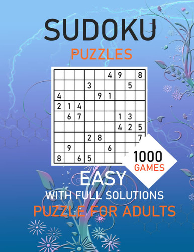 SUDOKU EASY- PUZZLE 1000 GAMES: Sudoku Puzzle Book for Adults with Answers