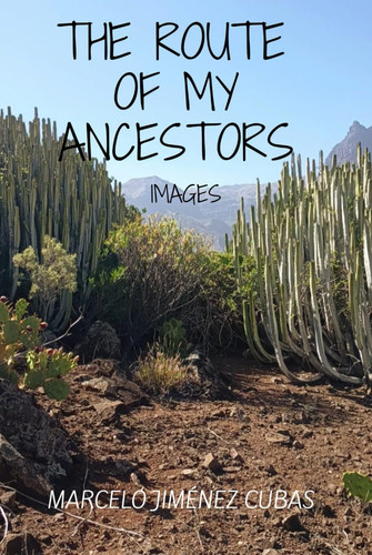 THE ROUTE OF MY ANCESTORS