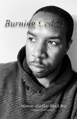 Burning Cedars Memoir of a Gay Black Boy