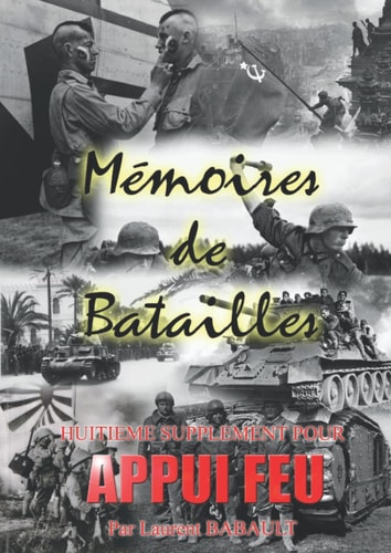 Memoires de Batailles (Appui-Feu) (French Edition)