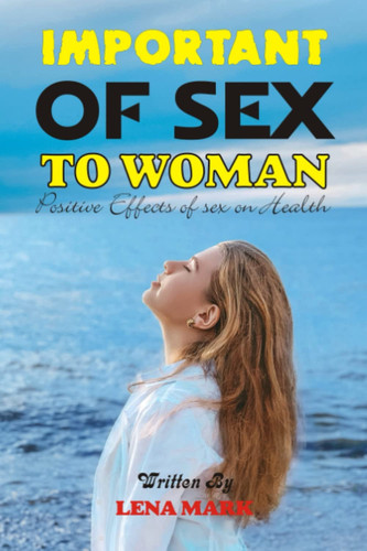 Important Of Sex To A Woman: Health Benefits Of Sex, Positive Effects of sex on Health, Importance Of Daily Sex, Importance Of Sex To A Woman During Pregnancy