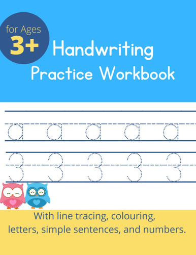 Handwriting practice workbook for kids ages 3 to 5: Penmanship workbook for kids 3 to 5 years; Handwriting practice workbook for kids, 8.5"×11" with colouring activities.