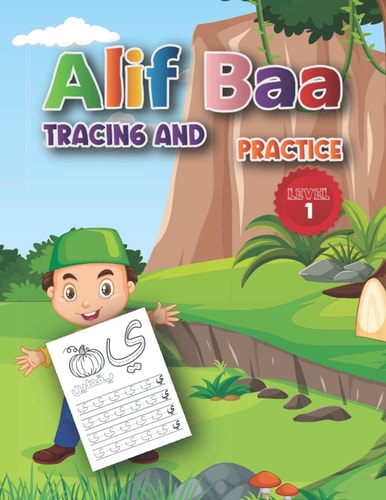 Alif Baa Tracing and Practice: Arabic Alphabet letters Practice Handwriting WorkBook for kids Preschool Kindergarten and Beginners
