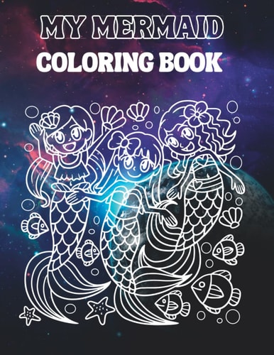 Ocean Mermaid Coloring Book For Kids From Age 2 – 8, Simple & Big Coloring Book For Toddler: Easy And Fun Coloring Pages For Kids, Preschool, ... Senior for grades (Coloring Books For Kids)