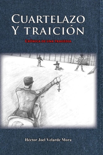 Cuartelazo y traición