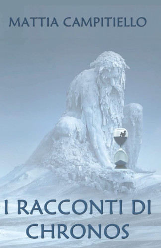 I Racconti di Chronos (Italian Edition)