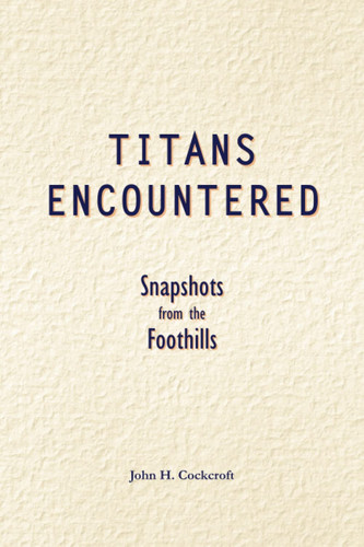 Titans Encountered: Snapshots from the Foothills
