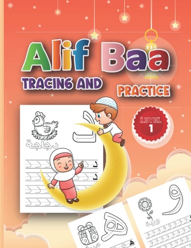 Alif Baa Tracing and Practice: Arabic Alphabet Book Arabic Learning Book for Kids Practice Handwriting Book for Kids and Beginners Learn to write Arabic Book for Boys and Girls From 4 Years Old