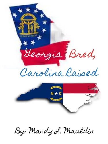 Georgia Bred, Carolina Raised: Simple Southern Family Recipes