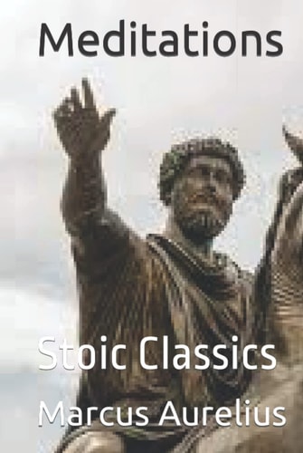 Meditations: Stoic Classics