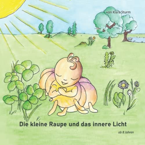 Die Raupe und das innere Licht (German Edition)