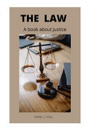 The Law A Book about Justice